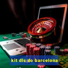 kit dls do barcelona